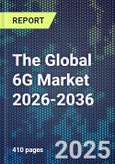 The Global 6G Market 2026-2036- Product Image