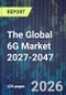 The Global 6G Market 2027-2047 - Product Thumbnail Image