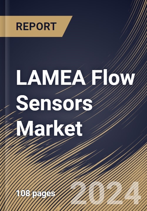 LAMEA Flow Sensors Market Size, Share & Trends Analysis Report By Type