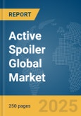 Active Spoiler Global Market Report 2025- Product Image