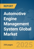Automotive Engine Management System Global Market Report 2025- Product Image