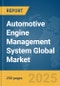 Automotive Engine Management System Global Market Report 2025 - Product Image