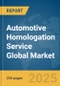 Automotive Homologation Service Global Market Report 2025 - Product Thumbnail Image