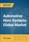 Automotive Horn Systems Global Market Report 2025 - Product Thumbnail Image