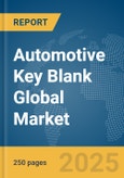 Automotive Key Blank Global Market Report 2025- Product Image