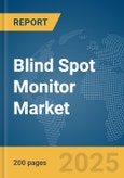 Blind Spot Monitor Market Report 2025- Product Image