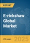 E-rickshaw Global Market Report 2025 - Product Thumbnail Image