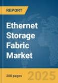 Ethernet Storage Fabric Market Report 2025- Product Image