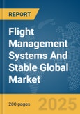 Flight Management Systems (FMS) And Stable Global Market Report 2025- Product Image