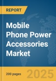 Mobile Phone Power Accessories Market Report 2025- Product Image