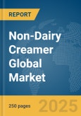 Non-Dairy Creamer Global Market Report 2025- Product Image