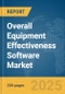Overall Equipment Effectiveness Software Market Report 2025 - Product Thumbnail Image