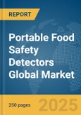 Portable Food Safety Detectors Global Market Report 2025- Product Image