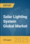 Solar Lighting System Global Market Report 2025 - Product Thumbnail Image