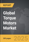 Torque Motors - Global Strategic Business Report- Product Image
