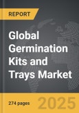 Germination Kits and Trays - Global Strategic Business Report- Product Image
