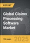 Claims Processing Software - Global Strategic Business Report - Product Image