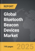 Bluetooth Beacon Devices - Global Strategic Business Report- Product Image