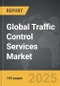 Traffic Control Services - Global Strategic Business Report - Product Image