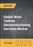 Wind Turbine Decommissioning Services - Global Strategic Business Report- Product Image