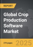 Crop Production Software - Global Strategic Business Report- Product Image