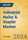 Industrial Nailer & Stapler Market - Focused Insights 2024-2029- Product Image