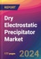 Dry Electrostatic Precipitator Market Size, Market Share, Application Analysis, Regional Outlook, Growth Trends, Key Players, Competitive Strategies and Forecasts, 2024 To 2032 - Product Thumbnail Image