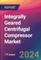 Integrally Geared Centrifugal Compressor Market Size, Market Share, Application Analysis, Regional Outlook, Growth Trends, Key Players, Competitive Strategies and Forecasts, 2024 To 2032 - Product Thumbnail Image