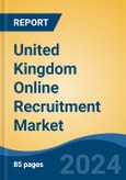 United Kingdom Online Recruitment Market, By Region, Competition, Forecast & Opportunities, 2019-2029F- Product Image
