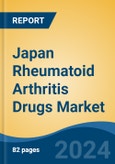 Japan Rheumatoid Arthritis Drugs Market, By Region, Competition, Forecast & Opportunities, 2020-2030F- Product Image