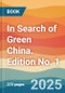 In Search of Green China. Edition No. 1 - Product Thumbnail Image