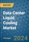 Data Center Liquid Cooling Market - Global Industry Analysis, Size, Share, Growth, Trends, and Forecast 2031 - By Product, Technology, Grade, Application, End-user, Region: (North America, Europe, Asia Pacific, Latin America and Middle East and Africa) - Product Thumbnail Image