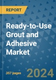 Ready-to-Use Grout and Adhesive Market - Global Industry Analysis, Size, Share, Growth, Trends, and Forecast 2031 - By Product, Technology, Grade, Application, End-user, Region: (North America, Europe, Asia Pacific, Latin America and Middle East and Africa)- Product Image