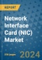 Network Interface Card (NIC) Market - Global Industry Analysis, Size, Share, Growth, Trends, and Forecast 2031 - By Product, Technology, Grade, Application, End-user, Region: (North America, Europe, Asia Pacific, Latin America and Middle East and Africa) - Product Image