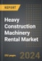 Heavy Construction Machinery Rental Market (2024 Edition): Analysis By Machinery Type (Backhoe, Excavators, Loaders, Cranes, and Other Machinery Type), By Application, By Sector, By Region, By Country: Market Insights and Forecast (2020-2030) - Product Thumbnail Image