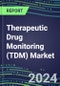 2024 Therapeutic Drug Monitoring (TDM) Market for 28 Assays: US, Europe, Japan - Supplier Shares and Strategies, Profiles of Leading Competitors - Product Thumbnail Image