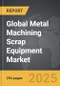 Metal Machining Scrap Equipment - Global Strategic Business Report - Product Image