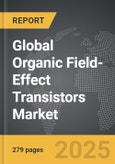 Organic Field-Effect Transistors (OFETs) - Global Strategic Business Report- Product Image