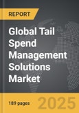 Tail Spend Management Solutions - Global Strategic Business Report- Product Image