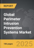 Perimeter Intrusion Prevention Systems - Global Strategic Business Report- Product Image