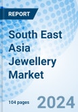 South East Asia Jewellery Market (2024-2030): Forecast, Analysis, Trends, Companies, Size, Value, Share, Revenue, Growth & Industry: Market Forecast By Product, By Material, By Countries- Product Image