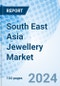 South East Asia Jewellery Market (2024-2030): Forecast, Analysis, Trends, Companies, Size, Value, Share, Revenue, Growth & Industry: Market Forecast By Product, By Material, By Countries - Product Image