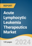 Acute Lymphocytic Leukemia Therapeutics Market Size, Share & Trends Analysis Report By Product, By Chemotherapy, By Application, By Age Group, By Gender, By End-use, By Region, And Segment Forecasts, 2024 - 2030- Product Image