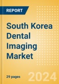South Korea Dental Imaging Market Outlook to 2033 - Dental Cameras and Digital Caries Detection Devices- Product Image