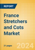 France Stretchers and Cots Market Outlook to 2033 - Ambulance Cots, Emergency Stretchers and Others- Product Image