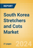 South Korea Stretchers and Cots Market Outlook to 2033 - Ambulance Cots, Emergency Stretchers and Others- Product Image