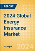 2024 Global Energy Insurance Market Report- Product Image