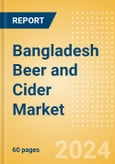Bangladesh Beer and Cider Market Databook 2024- Product Image