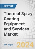 Thermal Spray Coating Equipment and Services Market by Product (Material, Equipment & Services), Process (Combustion Flame & Electrical), End-use Industry (Aerospace, Automotive, Healthcare, Energy & Power), and Region - Global Forecast to 2030- Product Image