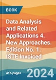Data Analysis and Related Applications 4. New Approaches. Edition No. 1. ISTE Invoiced- Product Image